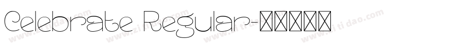 Celebrate Regular字体转换